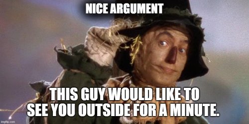 nice argument straw man.jpg